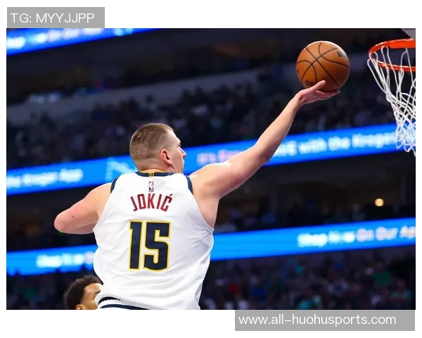 约基奇首节表现惊艳四投全中轻松斩获13分4篮板3助攻 约基奇首节表现惊艳四投全中轻松斩获13分4篮板3助攻